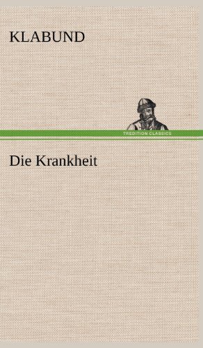 Cover for Klabund · Die Krankheit (Hardcover Book) [German edition] (2012)