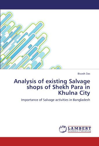 Cover for Bivash Das · Analysis of Existing Salvage Shops of Shekh Para in Khulna City: Importance of Salvage Activities in Bangladesh (Taschenbuch) (2012)