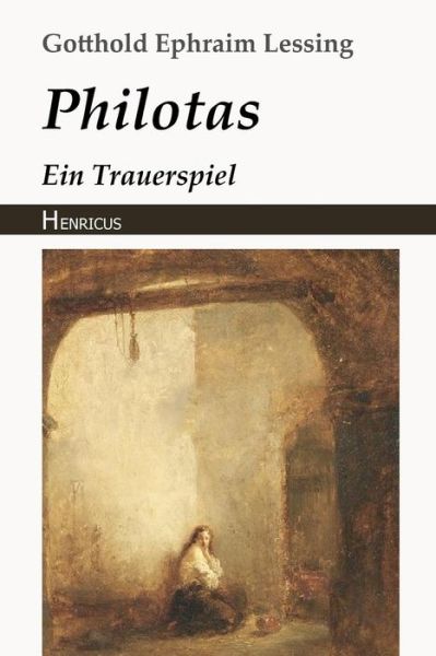 Cover for Gotthold Ephraim Lessing · Philotas (Paperback Book) (2018)