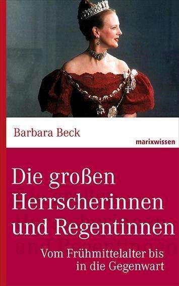 Cover for Beck · Die großen Herrscherinnen und Rege (Bok)