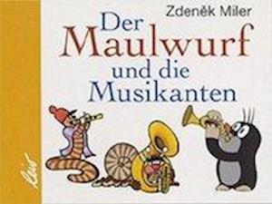 Cover for Miler · Der Maulwurf und die Musikanten (Book)