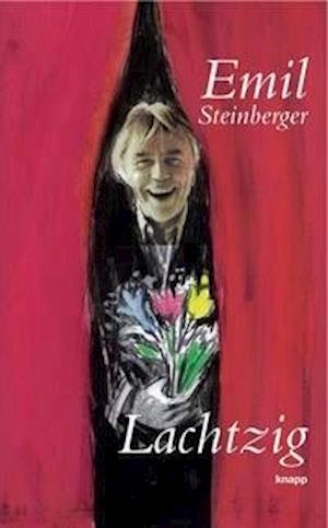 Cover for Emil Steinberger · Emil Lachtzig (Hardcover bog) (2013)
