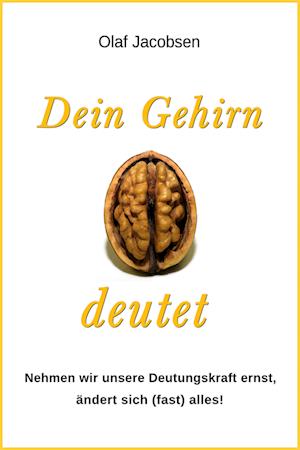 Cover for Olaf Jacobsen · Dein Gehirn deutet (Book) (2023)