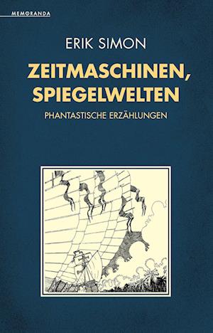 Cover for Erik Simon · Zeitmaschinen, Spiegelwelten (Book) (2023)