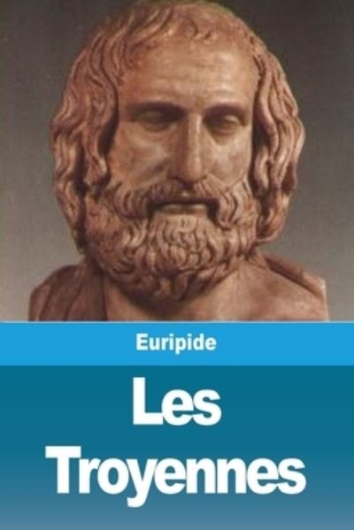 Cover for Euripide · Les Troyennes (Paperback Book) (2020)