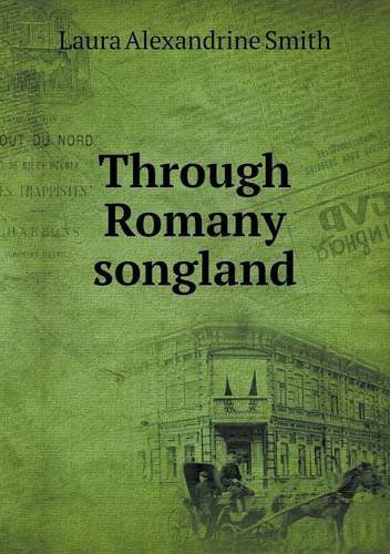 Cover for Laura Alexandrine Smith · Through Romany Songland (Paperback Book) (2013)