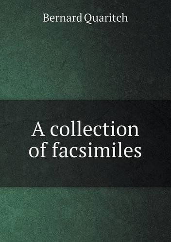 Cover for Bernard Quaritch · A Collection of Facsimiles (Paperback Book) (2013)