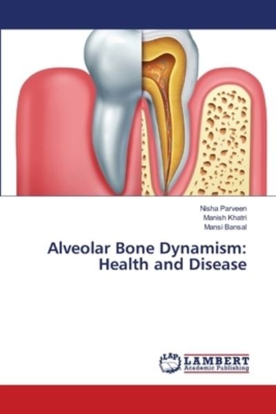 Cover for Parveen · Alveolar Bone Dynamism: Health (Bog) (2018)