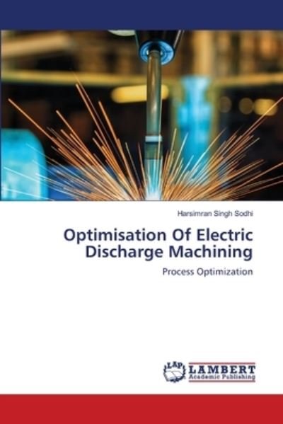 Cover for Sodhi · Optimisation Of Electric Discharg (Book) (2020)
