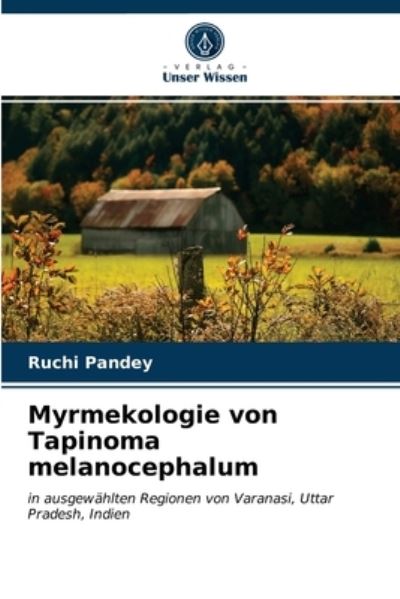 Cover for Ruchi Pandey · Myrmekologie von Tapinoma melanocephalum (Paperback Book) (2021)