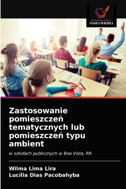 Cover for Wilma Lima Lira · Zastosowanie pomieszcze? tematycznych lub pomieszcze? typu ambient (Paperback Book) (2021)