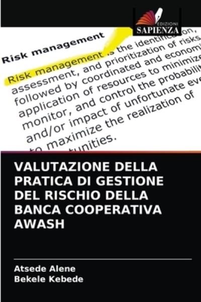Cover for Atsede Alene · Valutazione Della Pratica Di Gestione del Rischio Della Banca Cooperativa Awash (Paperback Bog) (2021)