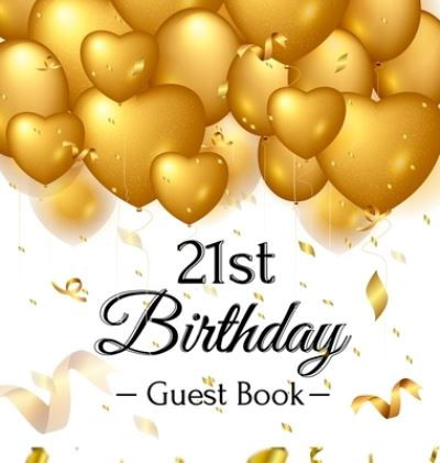 21st Birthday Guest Book - Birthday Guest Books Of Lorina - Książki - Birthday Guest Books of Lorina - 9788395820786 - 17 czerwca 2020