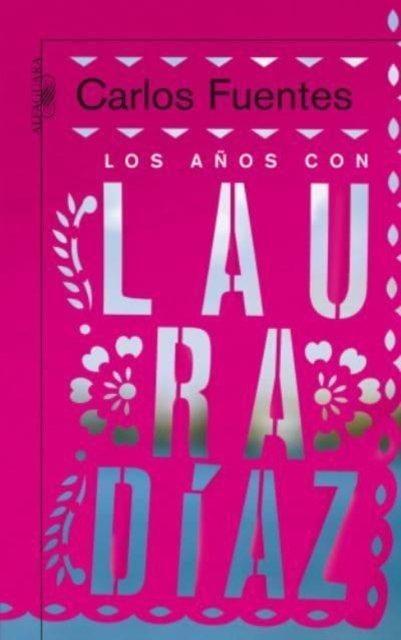 Cover for Carlos Fuentes · Los anos con Laura Diaz (MERCH) (2008)