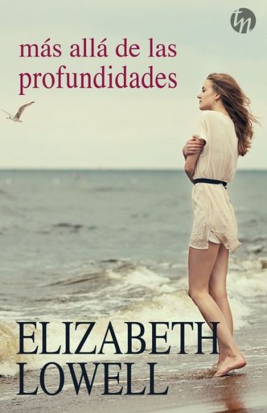 Mas alla de las profundidades - Elizabeth Lowell - Books - Top Novel - 9788468784786 - December 28, 2018