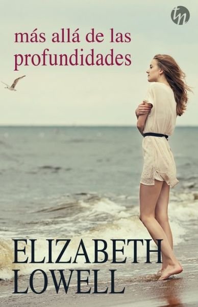 Cover for Elizabeth Lowell · Mas alla de las profundidades (Paperback Bog) (2018)