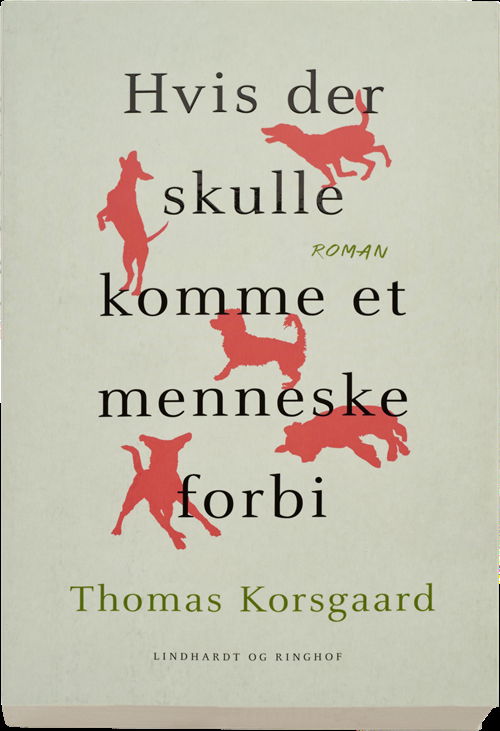 Cover for Thomas Korsgaard · Hvis der skulle komme et menneske forbi (Sewn Spine Book) [1er édition] (2017)