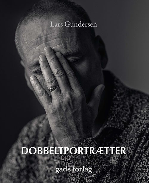 Cover for Lars Gundersen · Dobbeltportrætter (Sewn Spine Book) [1e uitgave] (2023)