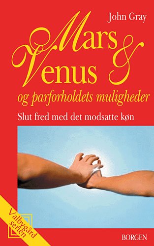 Cover for John Gray · Valbygård-serien.: Mars og Venus og parforholdets muligheder (Sewn Spine Book) [2nd edition] (2005)