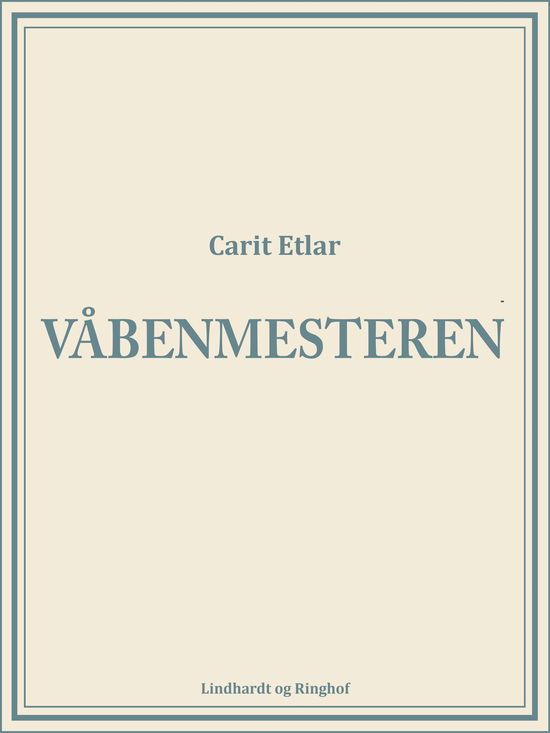 Cover for Carit Etlar · Skrifter: Våbenmesteren (Hæftet bog) [1. udgave] (2018)