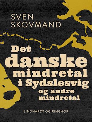 Cover for Sven Skovmand · Det danske mindretal i Sydslesvig og andre mindretal (Sewn Spine Book) [1. wydanie] (2021)