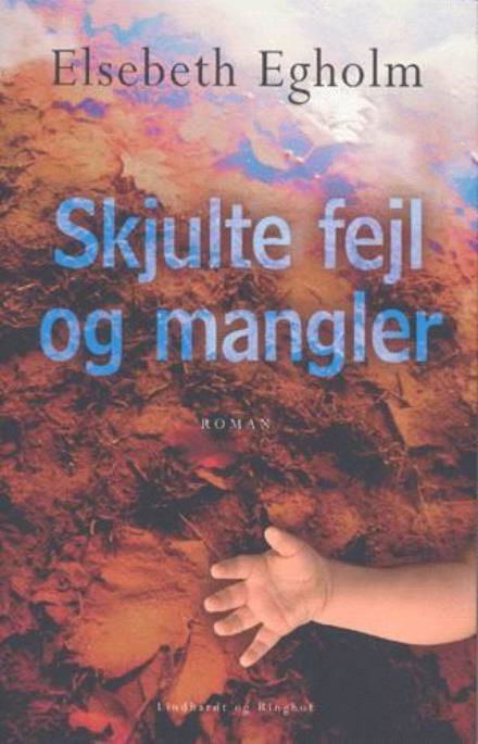 Cover for Elsebeth Egholm · Skjulte fejl og mangler (Sewn Spine Book) [1º edição] (2002)