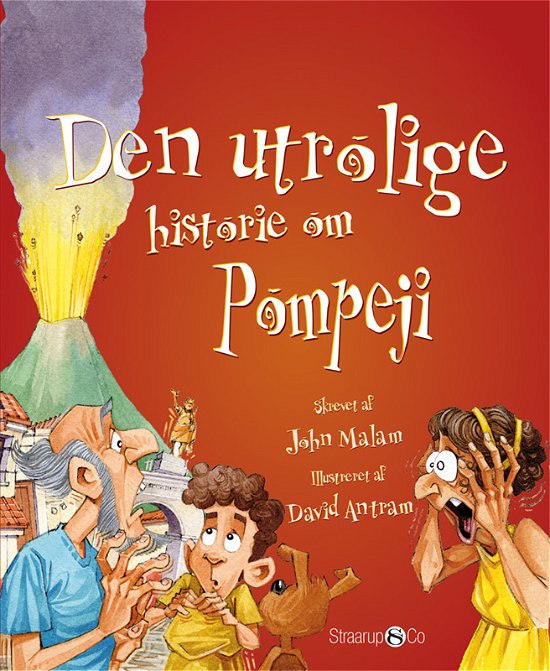 Cover for John Malam · Den utrolige historie: Den utrolige historie om Pompeji (Gebundenes Buch) [1. Ausgabe] (2019)