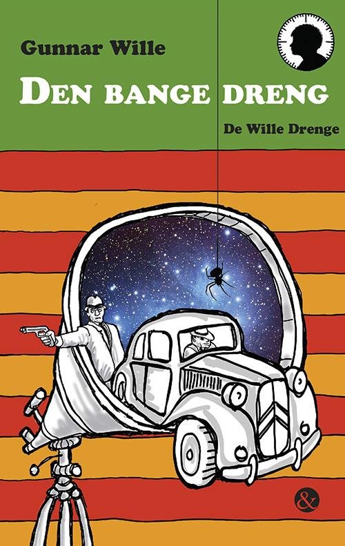 Cover for Gunnar Wille · De Wille Drenge: Den bange dreng (Sewn Spine Book) [1º edição] (2017)