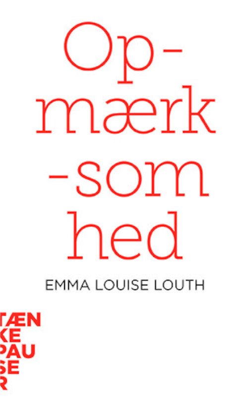 Cover for Emma Louise Louth · Tænkepauser 92: Opmærksomhed (Sewn Spine Book) [1. Painos] (2021)