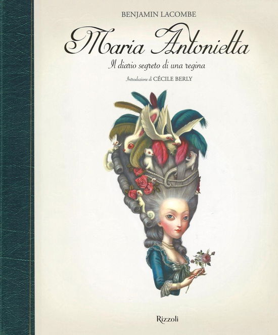 Cover for Benjamin Lacombe · Maria Antonietta. Il Diario Segreto Di Una Regina. Ediz. Illustrata (Book)