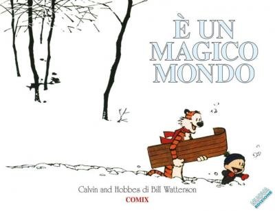 Cover for Bill Watterson · E' Un Magico Mondo. Calvin &amp; Hobbes (Book)