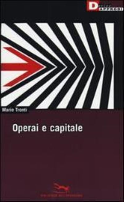 Operai E Capitale - Mario Tronti - Merchandise -  - 9788865480786 - 