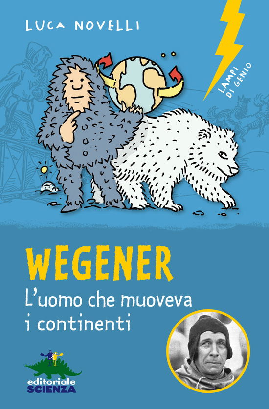 Cover for Luca Novelli · Wegener. L'uomo Che Muoveva I Continenti. Nuova Ediz. (Book)