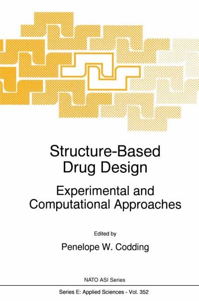 Cover for P W Codding · Structure-Based Drug Design: Experimental and Computational Approaches - Nato Science Series E: (Paperback Book) [Softcover reprint of hardcover 1st ed. 1998 edition] (2010)