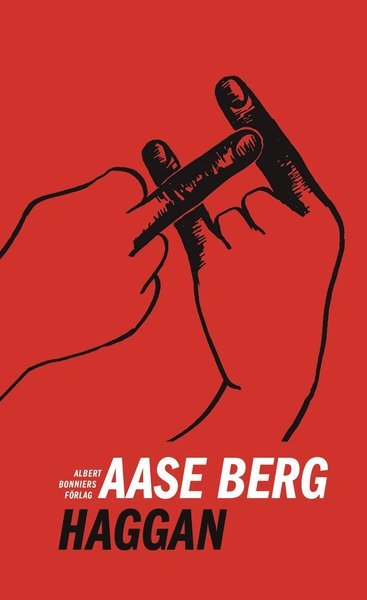 Haggan - Berg Aase - Boeken - Albert Bonniers förlag - 9789100166786 - 30 januari 2019