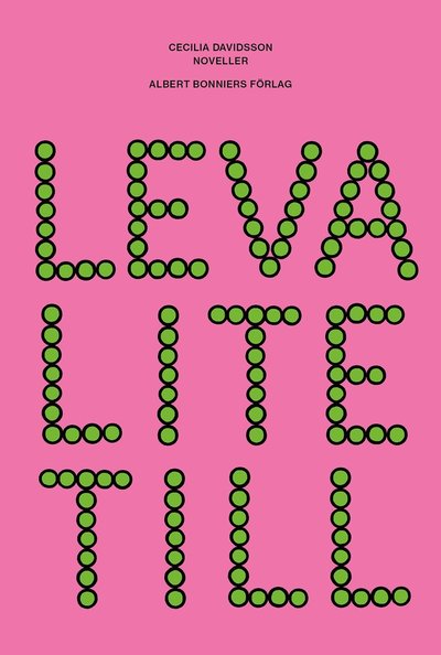 Cover for Cecilia Davidsson · Leva lite till (Hardcover Book) (2023)