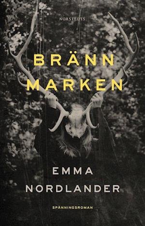 Cover for Emma Nordlander · Bränn marken (Bound Book) (2022)