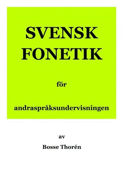 Cover for Bosse Thorén · Svensk fonetik för andraspråksundervisningen (Book) (2014)