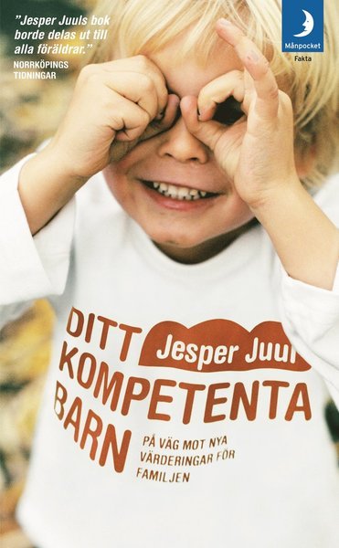 Cover for Jesper Juul · Ditt kompetenta barn : på väg mot nya värderingar för familjen (Taschenbuch) (2009)