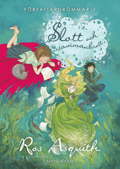 Cover for Ros Asquith · Författardrömmar: Slott och sammanbrott (Bound Book) (2011)
