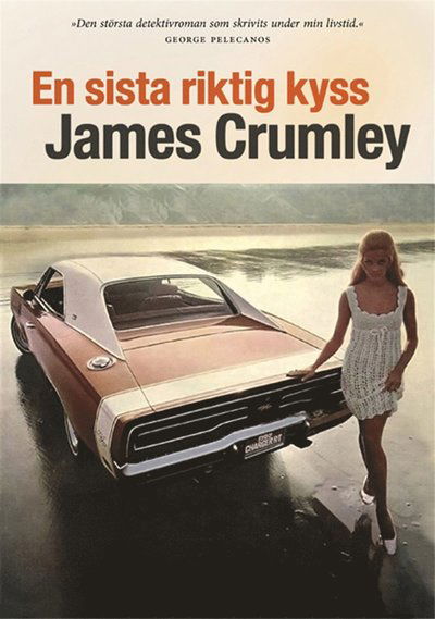 Cover for James Crumley · En sista riktig kyss (ePUB) (2013)