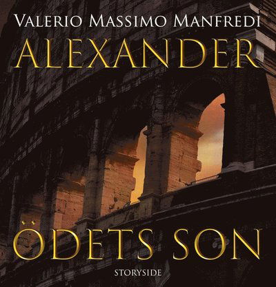 Cover for Valerio Massimo Manfredi · Alexander den store: Ödets son (Audiobook (MP3)) (2018)