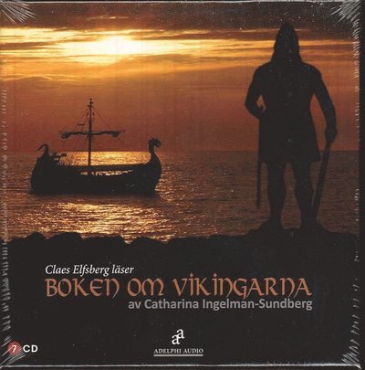 Boken om vikingarna - Catharina Ingelman-Sundberg - Lydbok - Adelphi Audio - 9789185923786 - 4. november 2009