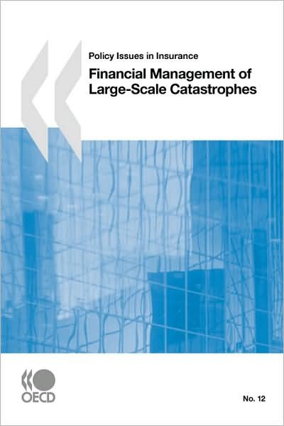 Cover for Oecd Organisation for Economic Co-operation and Develop · Policy Issues in Insurance Financial Management of Large-scale Catastrophes (Paperback Bog) [Pap / Ele edition] (2008)