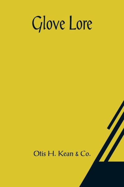 Cover for Otis H Kean &amp; Co · Glove Lore (Paperback Book) (2021)