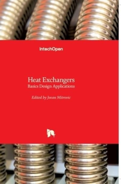 Cover for Jovan Mitrovic · Heat Exchangers: Basics Design Applications (Hardcover bog) (2012)