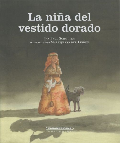 Cover for Jan Paul Schutten · La Niña Del Vestido Dorado (Hardcover Book) [Spanish, 1o edition] (2015)