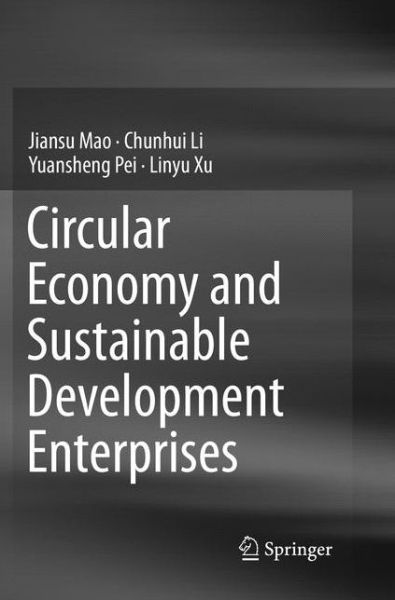 Cover for Jiansu Mao · Circular Economy and Sustainable Development Enterprises (Paperback Book) [Softcover reprint of the original 1st ed. 2018 edition] (2019)