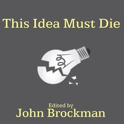 Cover for John Brockman · This Idea Must Die (CD) (2015)