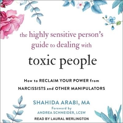 Cover for Shahida Arabi · The Highly Sensitive Person's Guide to Dealing with Toxic People Lib/E (CD) (2021)
